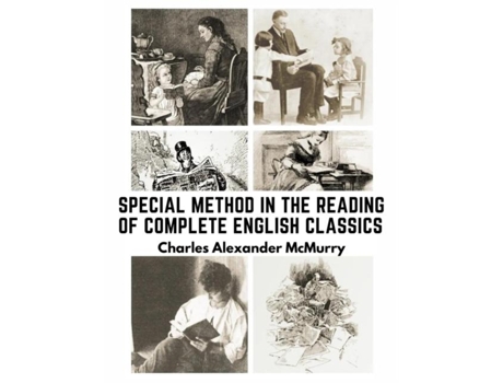 Livro Special Method in the Reading of Complete English Classics In the Grades of the Common School de Charles Alexander McMurry (Inglês)