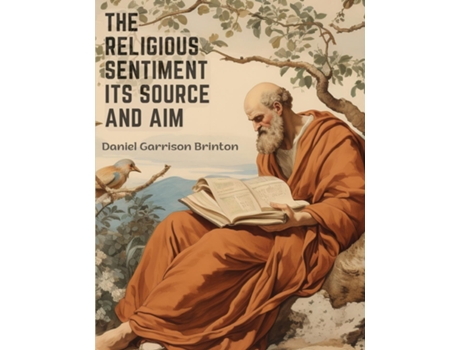 Livro The Religious Sentiment Its Source And Aim A Contribution To The Science And Philosophy Of Religion de Daniel Garrison Brinton (Inglês)