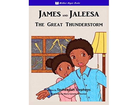 Livro James and Jaleesa The Great Thunderstorm de Tauheedah Stephens (Inglês)