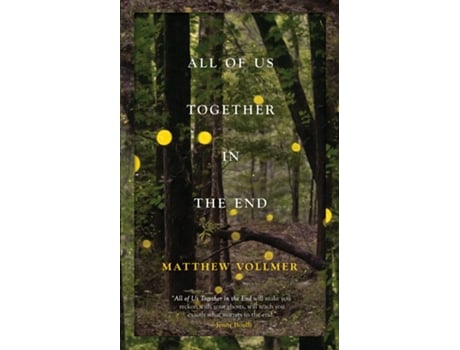 Livro All of Us Together in the End de Matthew Vollmer (Inglês)