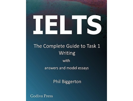 Livro Ielts The Complete Guide to Task 1 Writing de Phil Biggerton (Inglês)