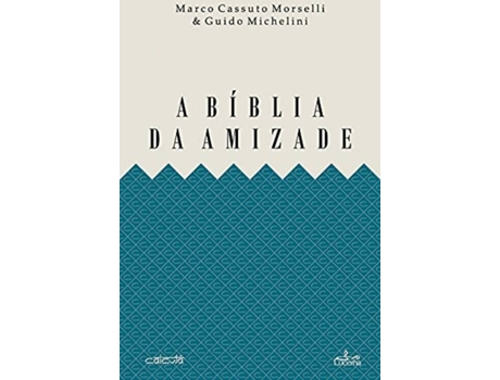 Livro A Biblia Da Amizade de M. Cassuto Morselli (Português)