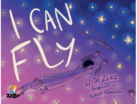 Livro I Can Fly: The Inspiring Story of the Zip Zap Children's Circus Dr Zizz (Inglês)