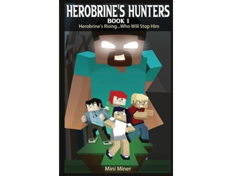 Livro Herobrines Hunters Book 1 Herobrines Rising...Who Will Stop Him de Mini Miner (Inglês)