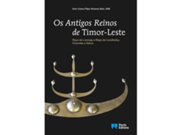 Livro Os Antigos Reinos De Timor-leste De Dom Carlos Filipe Ximenes Belo E Sdb (português)