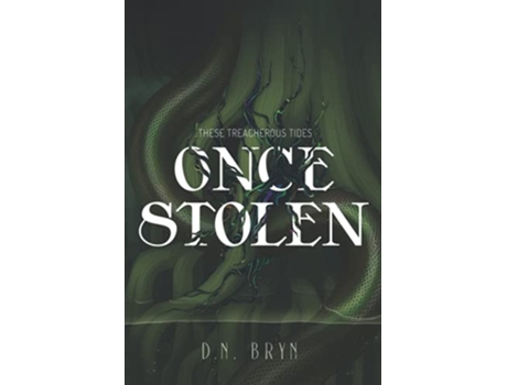 Livro Once Stolen These Treacherous Tides de D N Bryn (Inglês)