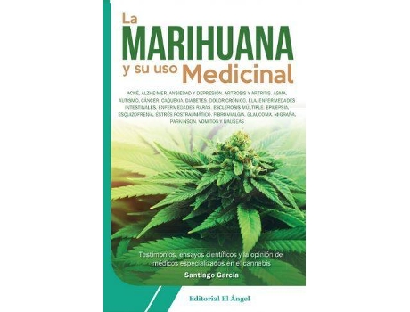 Livro Marihuana Y Su Uso Medicinal, La Testimonios, Ensayos Centif de Santiago Garcia (Espanhol)