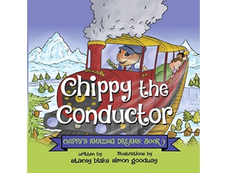 Livro Chippy the Conductor Book 4 Chippys Amazing Dreams 4 de Stacey Blake (Inglês)