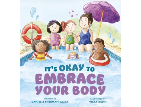Livro Its Okay to Embrace Your Body de Danielle Sherman-Lazar (Inglês)