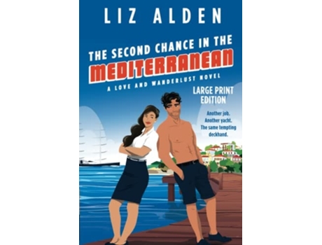 Livro The Second Chance In The Mediterranean Large Print Edition De Liz Alden (inglês)