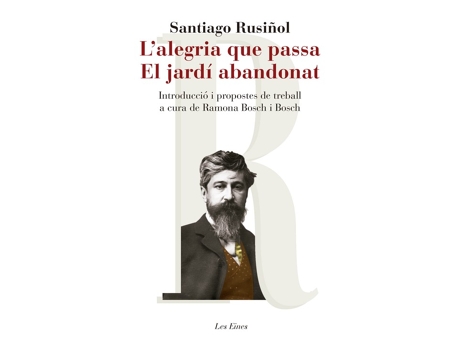 Livro L´Alegria Que Passa:El Jardi Abandonat de Santiago Rusiñol (Catalão)
