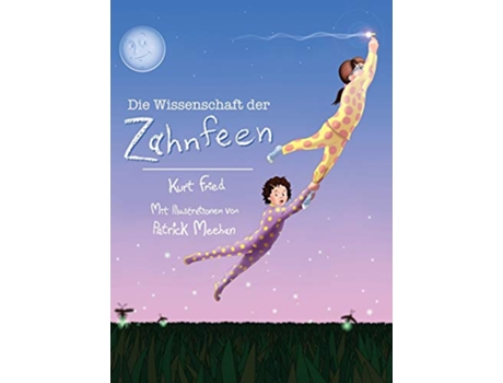 Livro Die Wissenschaft der Zahnfeen de Kurt Fried (Alemão)