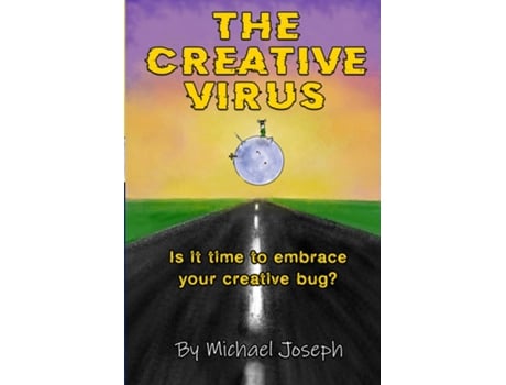 Livro The Creative Virus Is It Time To Embrace Your Creative Bug? De Michael Joseph (inglês)