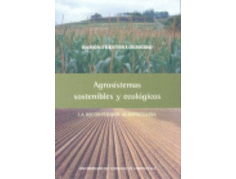 Livro Agrosistemas Sostenibles Y Ecologicos de Ramon Fuentes Colmeiro
