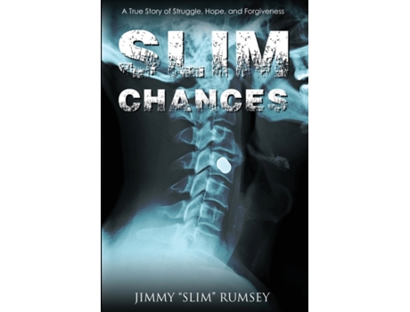 Livro Slim Chances: A True Story of Struggle, Hope, and Forgiveness Jimmy 'Slim' Rumsey (Inglês)