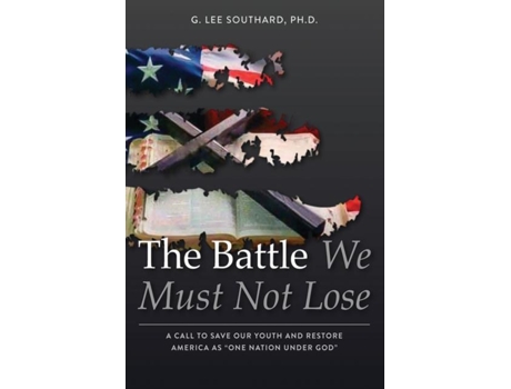 Livro The Battle We Must Not Lose De Lee Southard (inglês)
