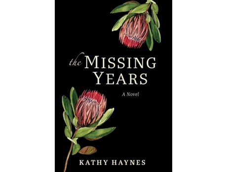 Livro The Missing Years A Novel de Kathy Haynes (Inglês)