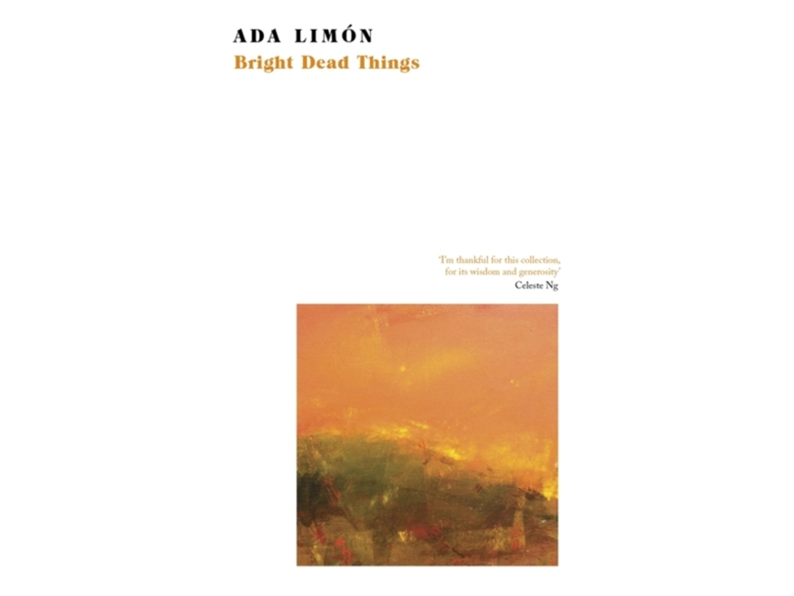 Livro Bright Dead Things de Ada Limón (Inglês)