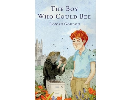 Livro The Boy Who Could Bee De Rowan Gordon (inglês)