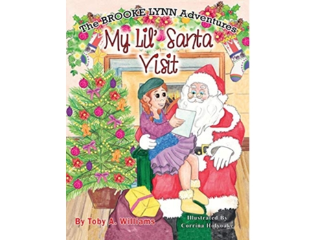 Livro My Lil Santa Visit The Brooke Lynn Adventures de Toby a Williams (Inglês)