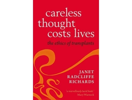 Livro Careless Thought Costs Lives de Janet Radcliffe Richards (Inglês)