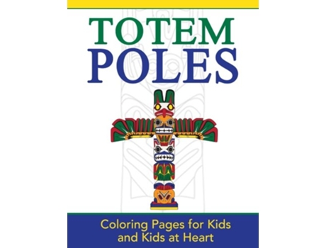 Livro Totem Poles Coloring Pages for Kids and Kids at Heart HandsOn Art History de HandsOn Art History (Inglês)