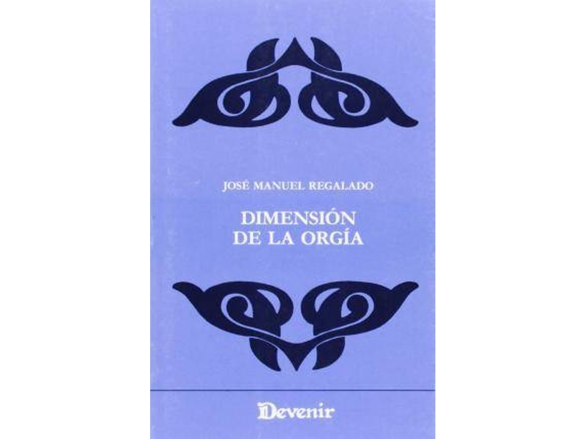 Livro Dimensión De La Orgía de José Manuel Regalado (Espanhol)