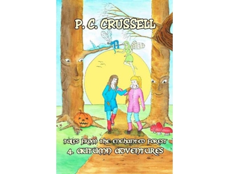 Livro Autumn Adventures Tales From The Enchanted Forest de Peter Crussell (Inglês)