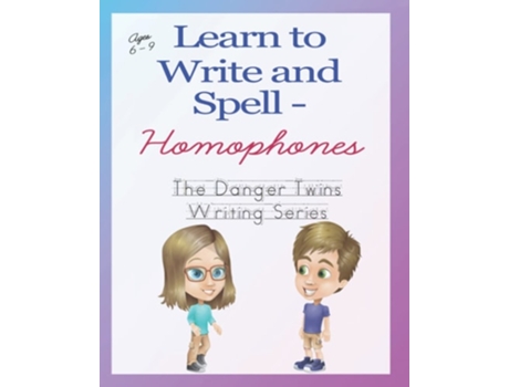Livro Learn To Write And Spell - Homophones The Danger Twins De Anne Lusher (inglês)