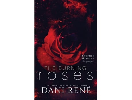 Livro The Burning Roses Limited Edition De Dani René (inglês)
