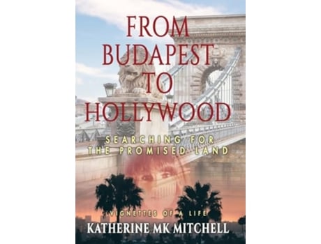 Livro From Budapest to Hollywood Searching for the Promised Land de Katherine Mk Mitchell (Inglês - Capa Dura)