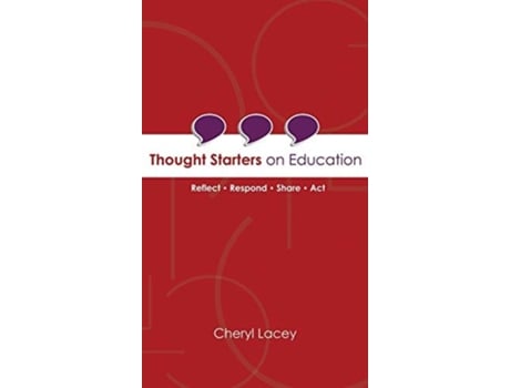 Livro Thought Starters On Education Reflect Respond Share Act De Cheryl Lacey (inglês - Capa Dura)