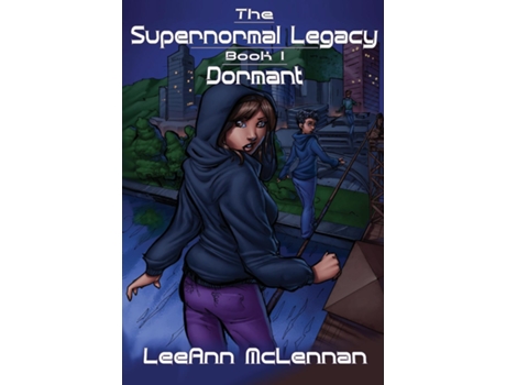 Livro The Supernormal Legacy Book 1 Dormant De Leeann Mclennan (inglês)
