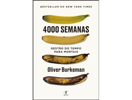 Livro 4000 semanas – Gestão do tempo para mortais de Oliver Burkeman (Português)