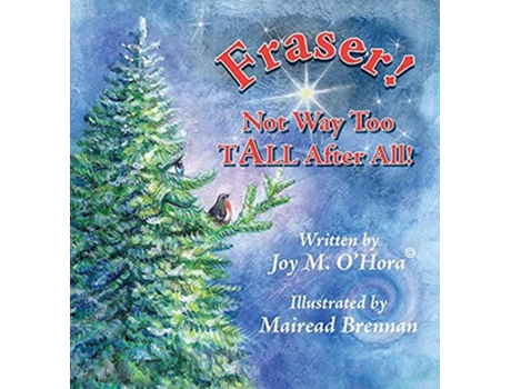 Livro Fraser Not Way Too Tall After All De Joy M O'hora (inglês)