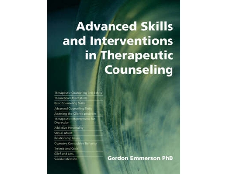 Livro advanced skills and interventions in therapeutic counselling de emmerson, gordon, phd (inglês)