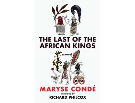 Livro Last of the African Kings de Maryse Condé (Inglês)