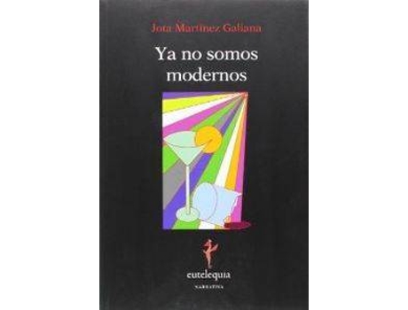 Livro Ya No Somos Modernos de Jota Martínez Galiana (Espanhol)