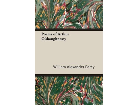 Livro Poems of Arthur Oshaughnessy de William Alexander Percy (Inglês)