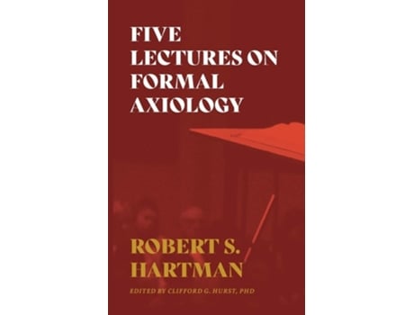 Livro Five Lectures On Formal Axiology De Robert S Hartman (inglês)