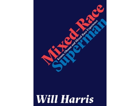 Livro mixed-race superman de will harris (inglês)