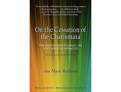 Livro On the Cessation of the Charismata The Protestant Polemic on Postbiblical MiraclesRevised Expanded Edition de Jon Mark Ruthven (Inglês)