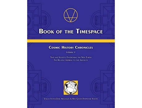 Livro Book of the Timespace Cosmic History Chronicles Volume V de Jose Arguelles Stephanie South (Inglês)