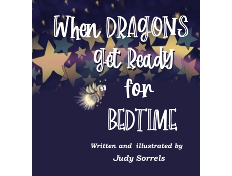 Livro When Dragons Get Ready for Bedtime de Judy Sorrels (Inglês)