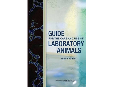 Livro Guide for the Care and Use of Laboratory Animals de National Research Council, Division On Earth And Life Studies et al. (Inglês)