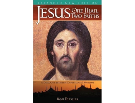 Livro Jesus One Man Two Faiths Expanded Second Edition de Ron Messier (Inglês)
