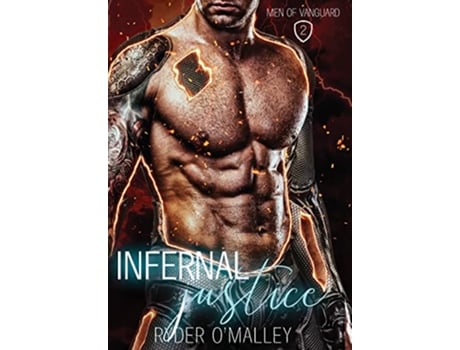 Livro Infernal Justice Men of Vanguard de Ryder O'Malley (Inglês - Capa Dura)