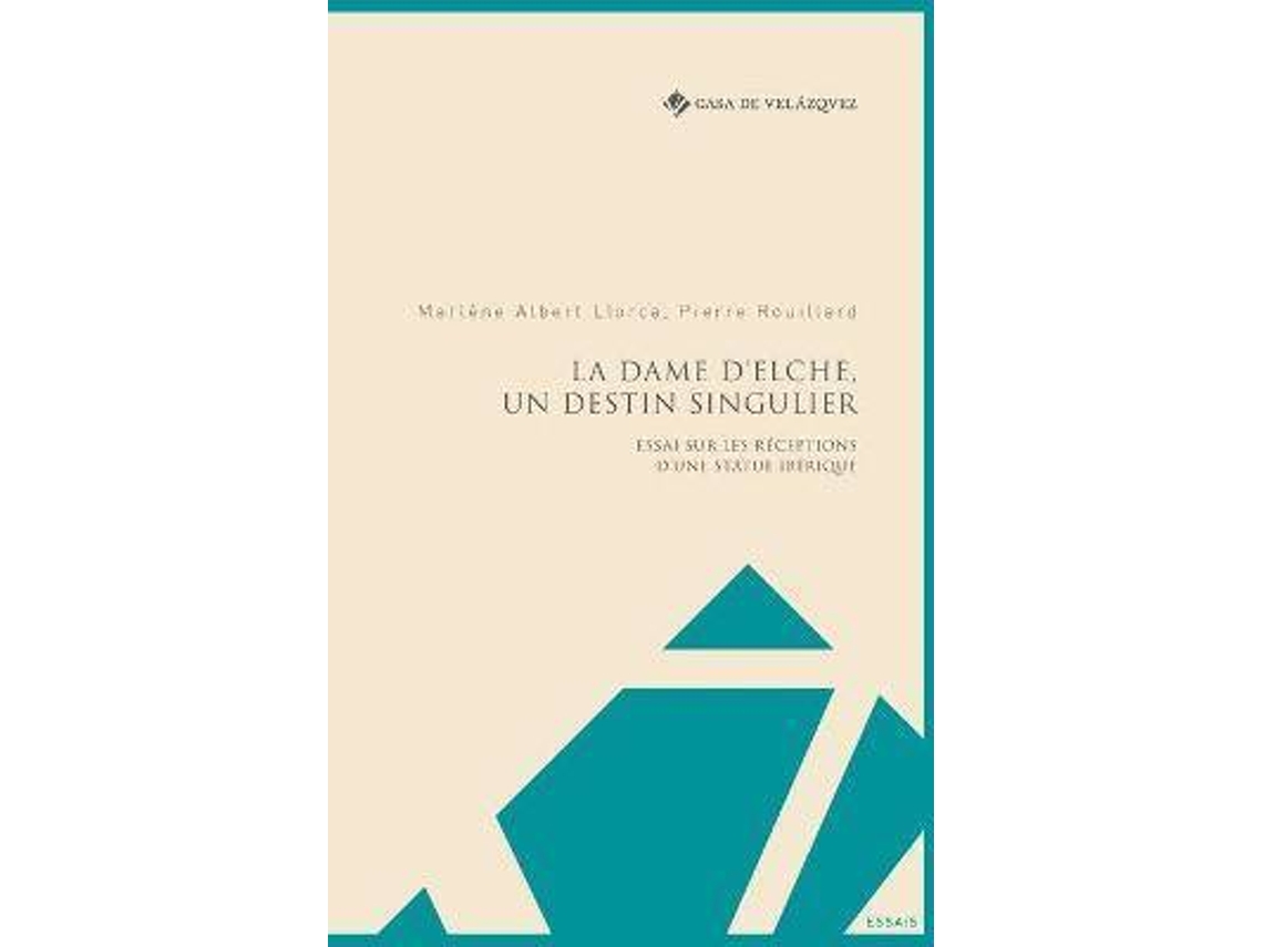 Livro La Dame DElche, Un Destin Singulier de Marlène Albert Llorca e Pierre Rouillard (Francês)