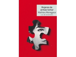 Livro Mujeres De Armas Tomar de Menegaux e Mathieu