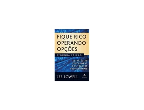 Livro Fique Rico operando opções de Lee Lowell (Brasileiro)